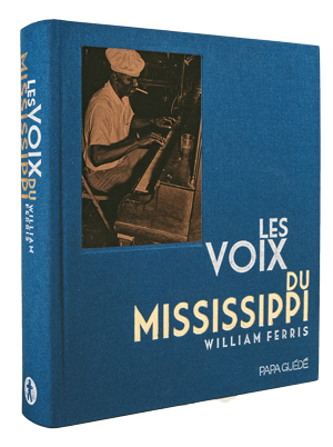 Les Voix du mississippi - William Ferris